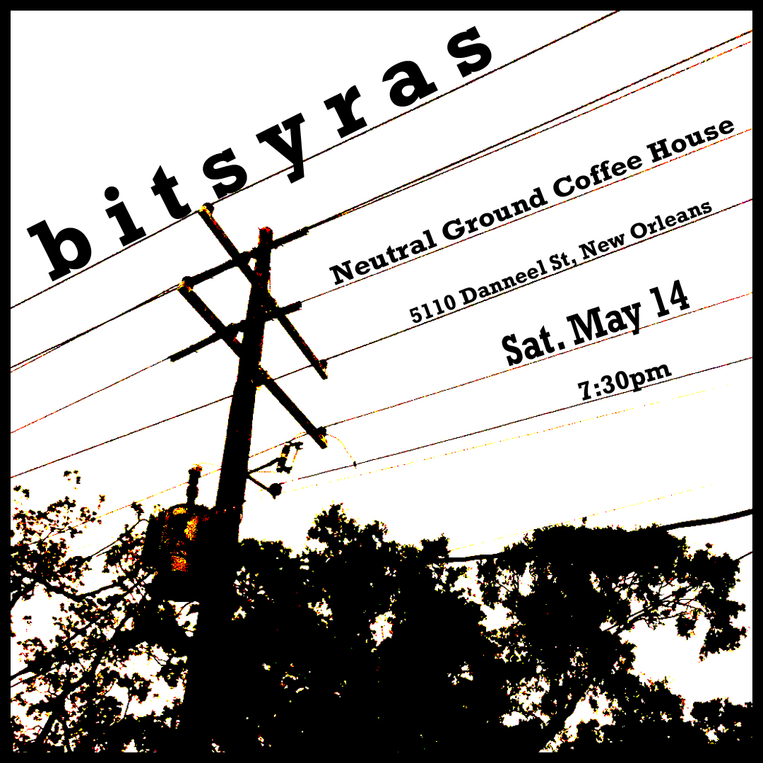Bitsyras at Neutral Ground CoffeeHouse 5/14/22